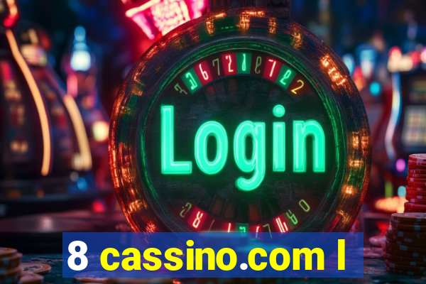 8 cassino.com l